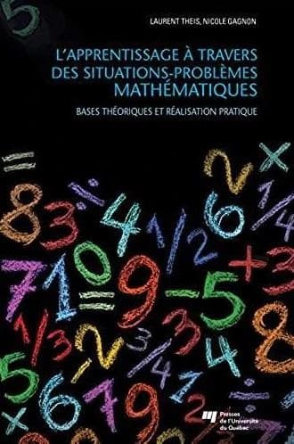 L'apprentissage à travers des situations-problèmes mathématiques ; bases théoriques et réalisation pratique