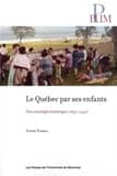 Le Québec par ses enfants : une sociologie historique (1850-1950)