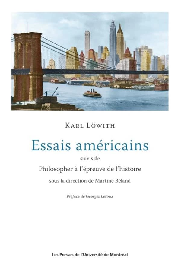 Essais américains ; suivis de Philosopher à l'épreuve de l'histoire