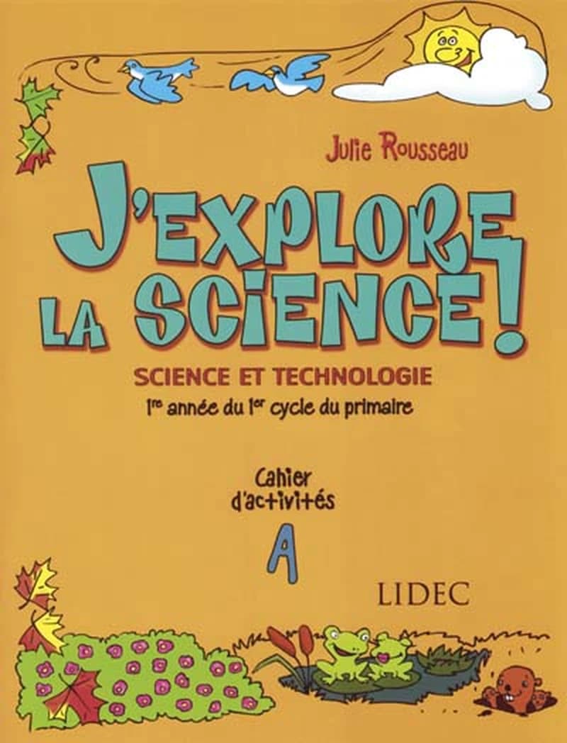 J'EXPLORE LA SCIENCE - CAHIER D'ACTIVITE A