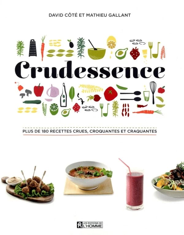 Crudessence : plus de 180 recettes crues, croquantes et craquantes