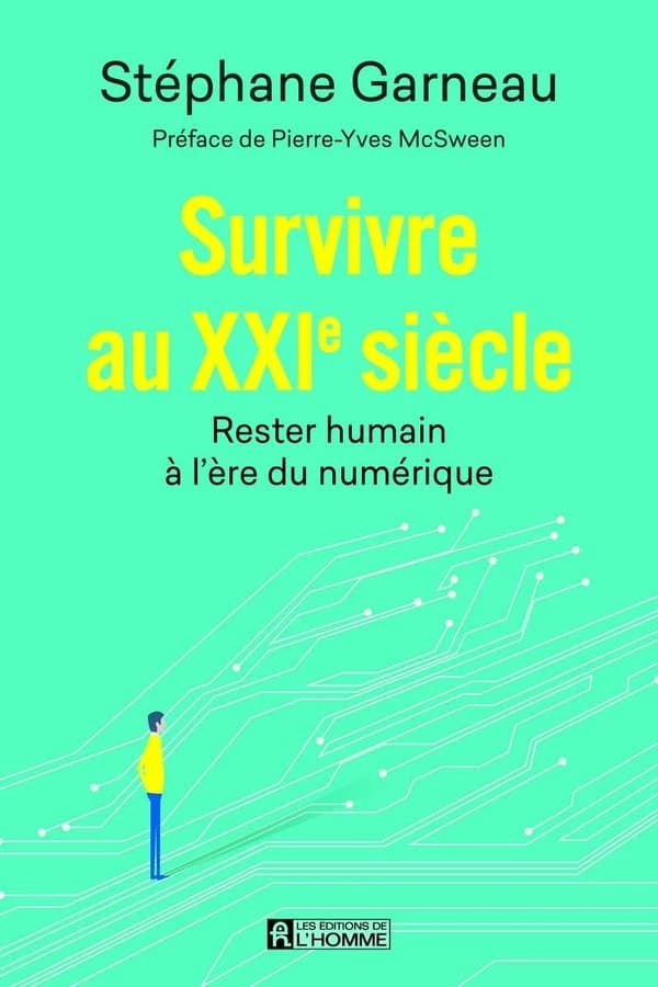 Survivre au XXIe siècle : rester humain à l'ère du numérique