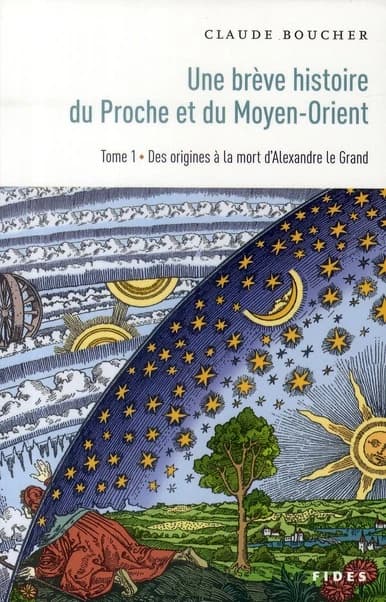 Une brève histoire du Proche et du Moyen-Orient: Des origines à la mort d'Alexandre le Grand
