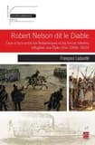 Robert Nelson dit le Diable : face-à-face entre les Britanniques et les forces rebelles réfugiées aux États-Unis (1838-1839)