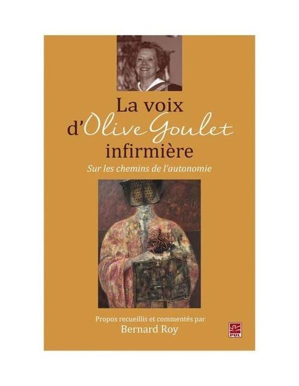 La voix d'Olive Goulet, infirmière : sur les chemins de l'autonomie