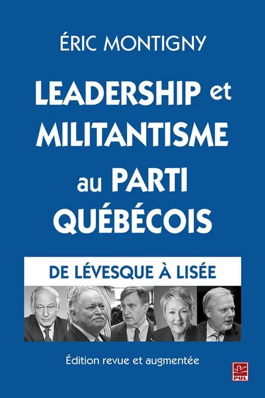 Leadership et militantisme au Parti québécois : de Lévesque à Lisée