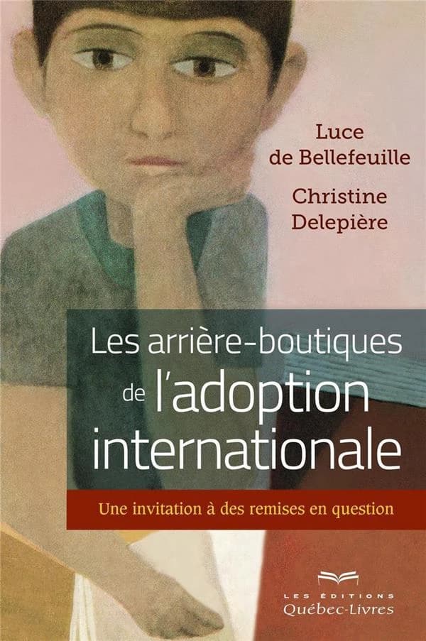 Les arrière-boutiques de l'adoption internationale : une invitation à des remises en question