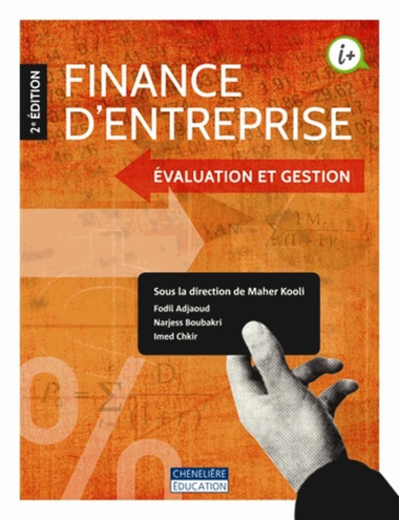 Finances d'entreprise ; évaluation et gestion (2e édition)