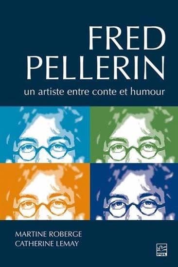 FRED PELLERIN : un artiste entre conte et humour