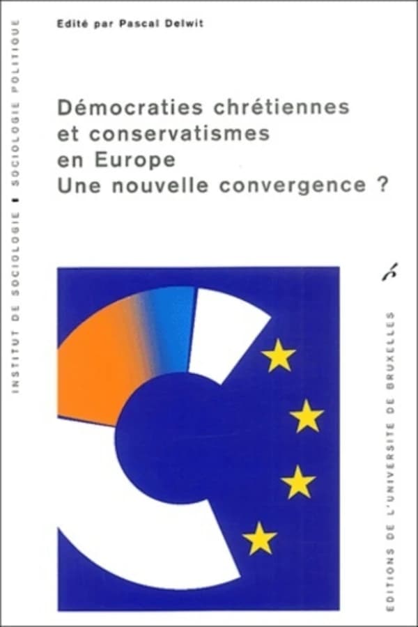 Démocraties chrétiennes et conservatismes en Europe : une nouvelle convergence ?