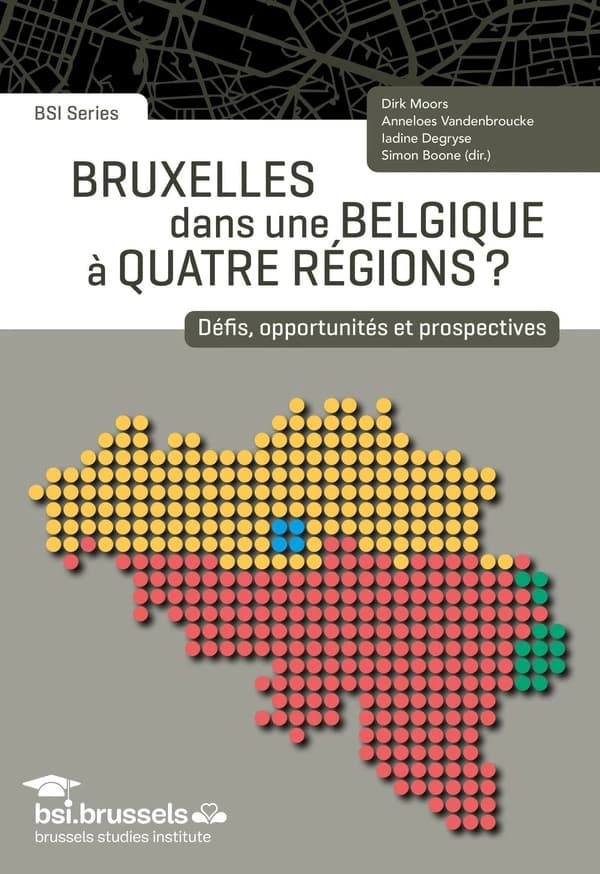 Bruxelles dans une Belgique à quatre régions ? : Défis, opportunités et prospectives