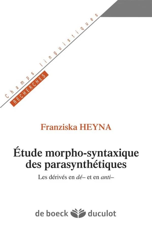 Étude morpho-syntaxique des parasynthétiques : les dérivés en dé- et en anti-