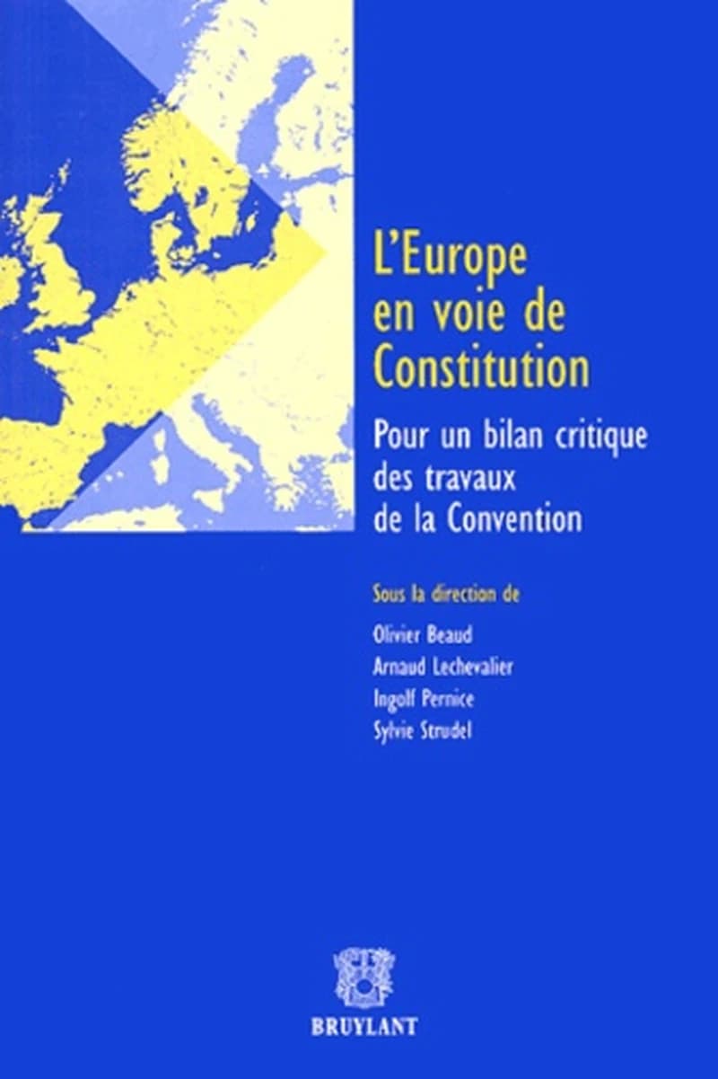 L'Europe en voie de constitution : pour un bilan critique des travaux de la convention