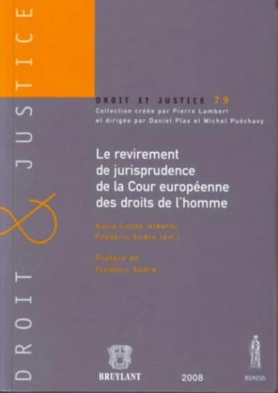 Le revirement de jurisprudence de la Cour européenne des droits de l'homme