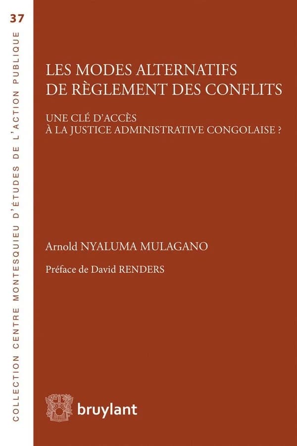 Les modes alternatifs de réglement des conflits : une clé d'accès à la justice administrative congolaise ?