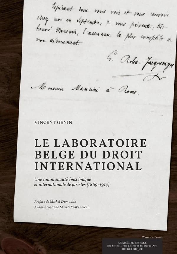 Le laboratoire belge du droit international : une communauté épistémique et internationale de juristes (1869-1914)