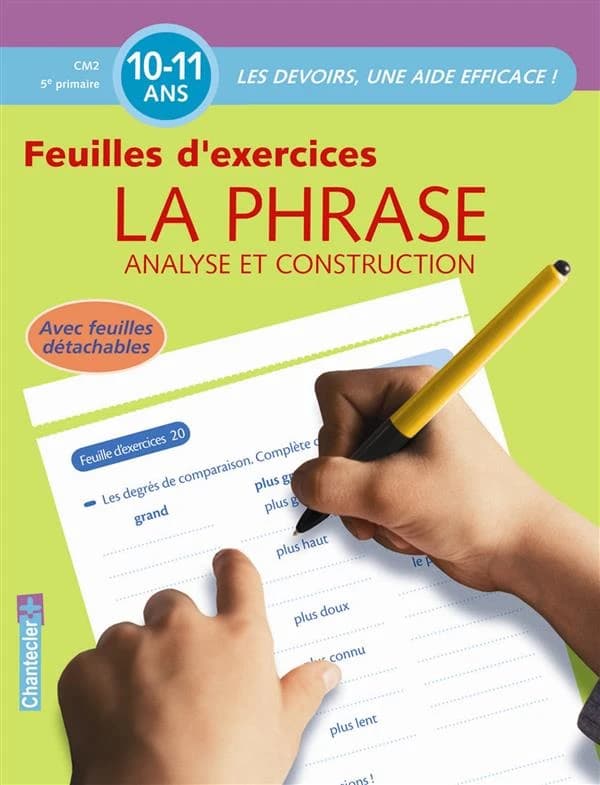 Feuilles d'exercices ; la phrase ; analyse et construction