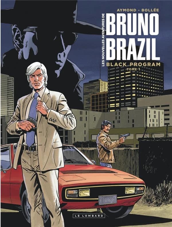 Les nouvelles aventures de Bruno Brazil : black program. Tome 1