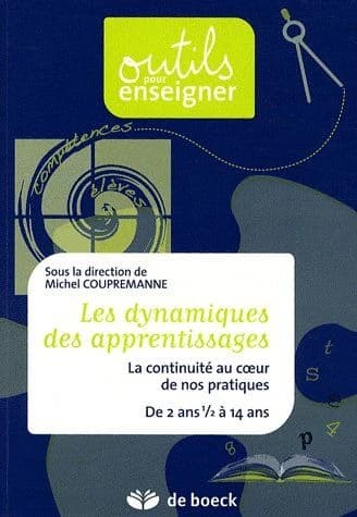 Les dynamiques des apprentissages : la continuité au coeur de nos pratiques : de 2 ans 1
