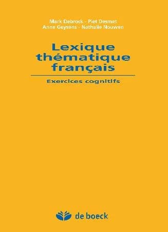 Lexique thématique français : exercices cognitifs pour apprenants néerlandophones de niveau intermédiaire et avancé