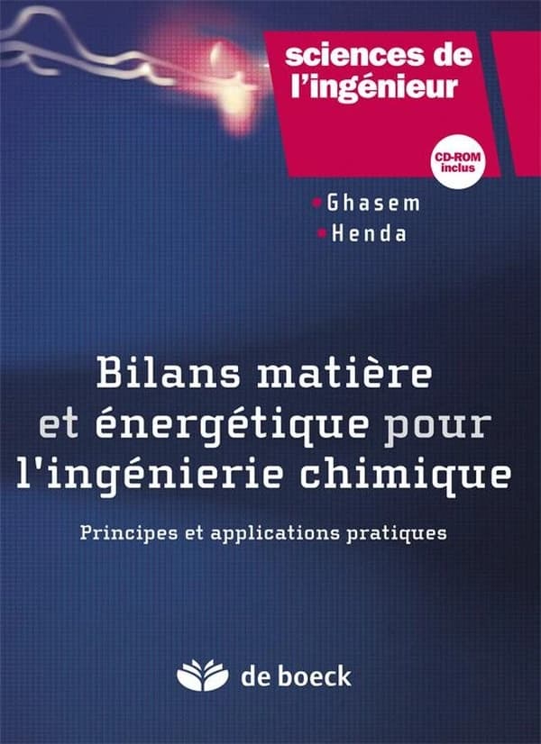 Bilans matière et énergétique pour l'ingénierie chimique : principes et applications pratiques