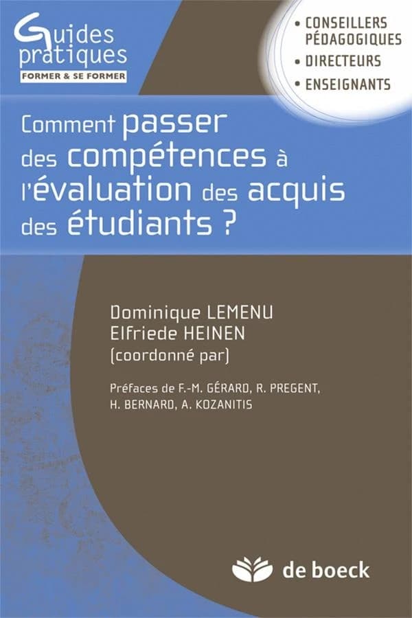 Comment passer des compétences à l'évaluation des acquis des étudiants ? : guide méthodologique pour une approche programme dans l'enseignement supérieur : conseillers pédagogiques, directeurs, enseignants