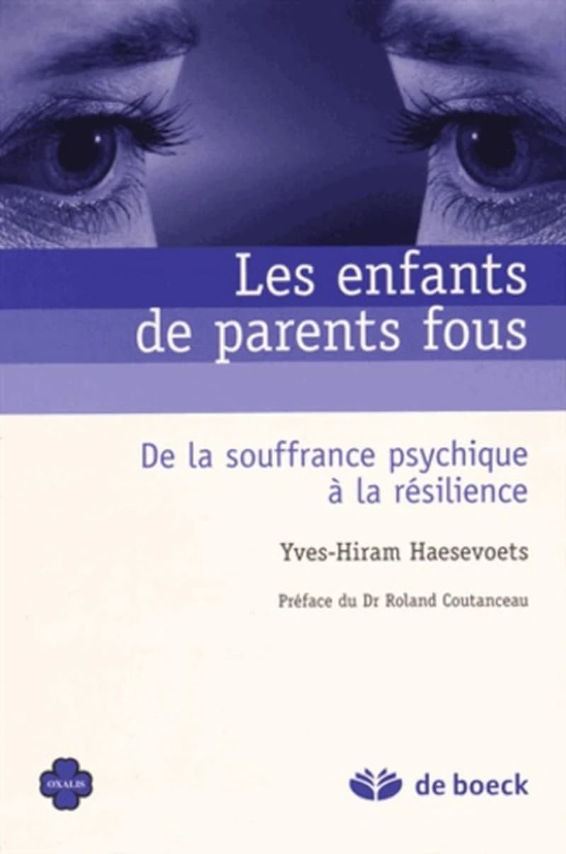 Les enfants de parents fous : de la souffrance psychique à la résilience
