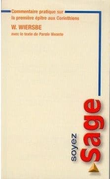 Soyez sage : commentaire pratique sur l'Epître aux Corinthiens