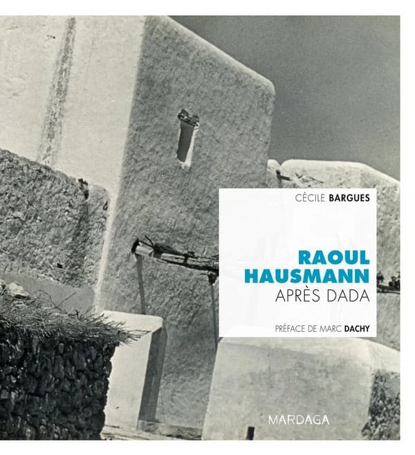 Raoul Hausmann, après Dada