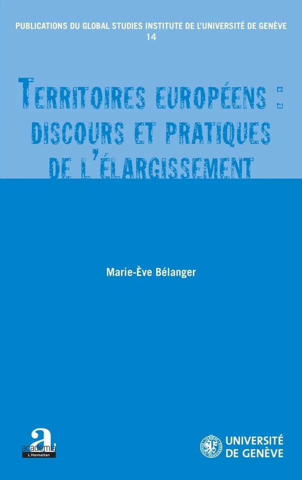 Territoires européens, discours et pratiques de l'élargissement