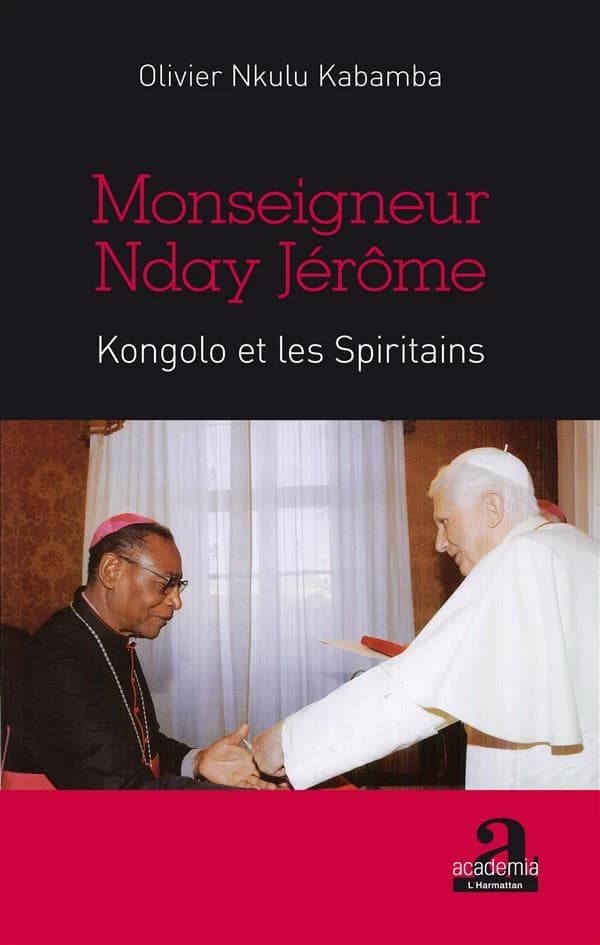 Monseigneur Nday Jérôme : Kongolo et les spiritains