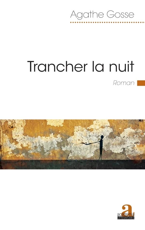 Trancher la nuit : roman