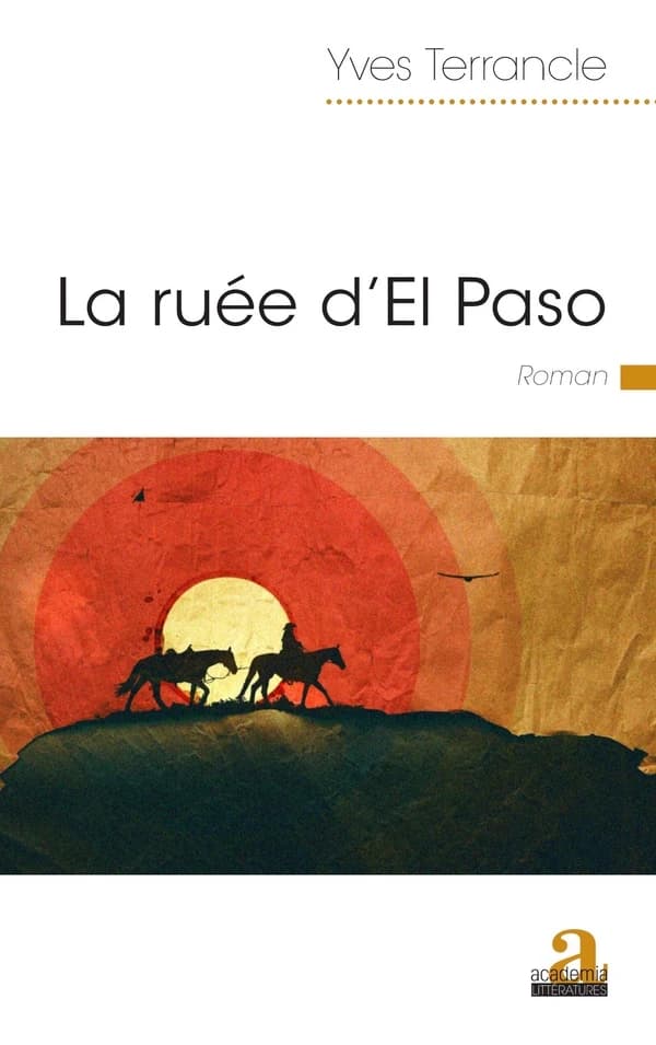 La ruée d'El Paso : roman