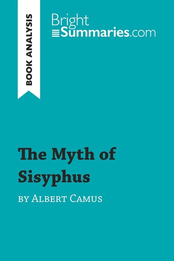 The Myth of Sisyphus by Albert Camus (Book Analysis) : Detailed Summary, Analysis and Reading Guide
