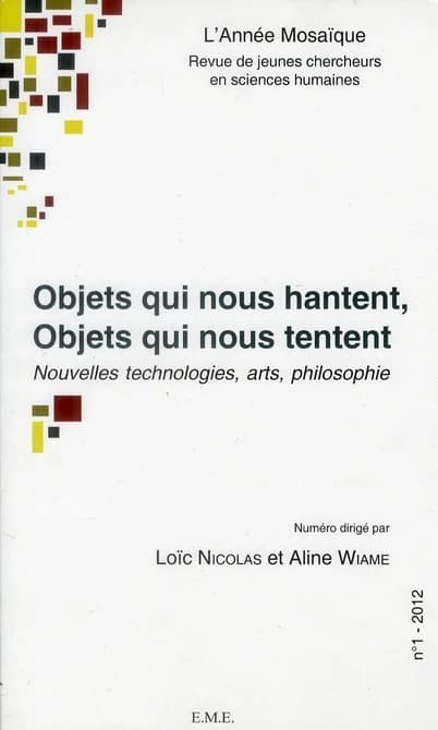 Objets qui nous hantent, objets qui nous tentent