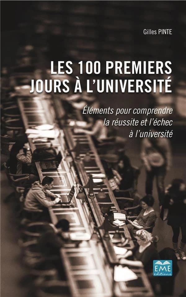 Les 100 premiers jours à l'université : éléments pour comprendre la réussite et l'échec à l'université