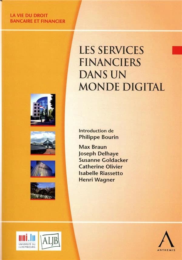 Les services financiers dans un monde digital : défis juridiques d'aujourd'hui et de demain