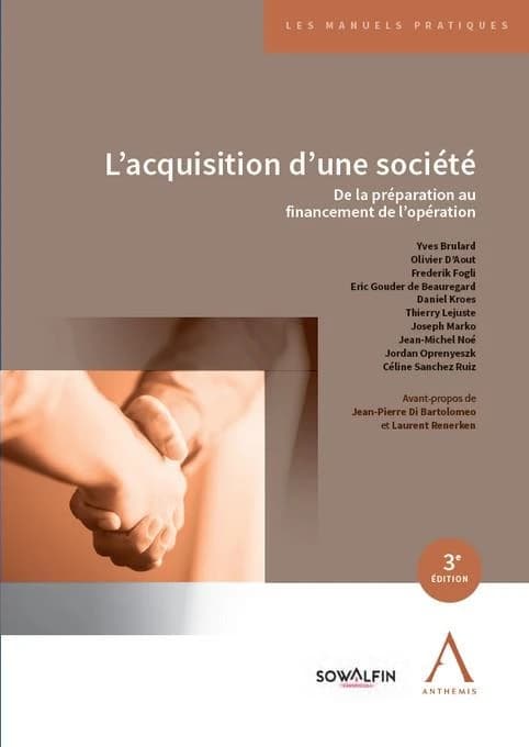 L'acquisition d'une société : de la préparation au financement de l'opération (3e édition)