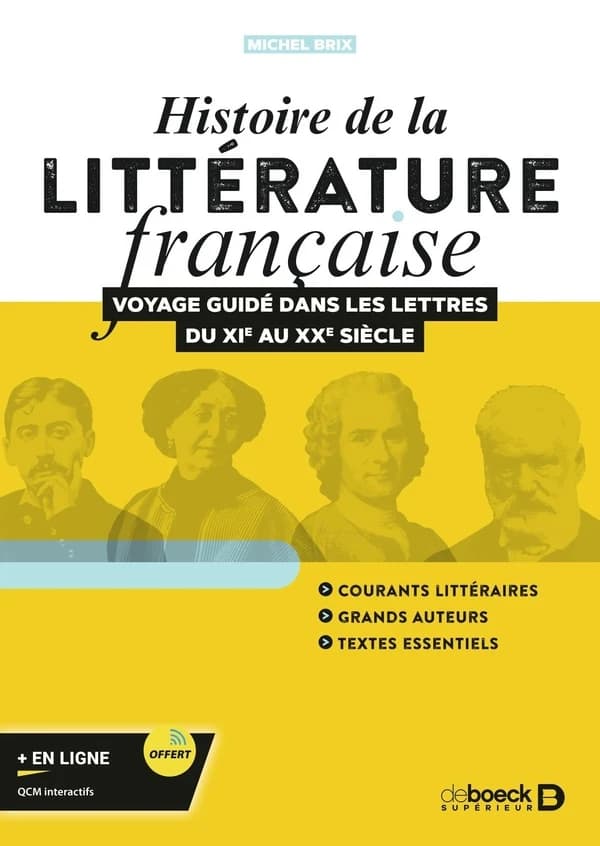 Histoire de la littérature française : voyage guidé dans les lettres du XIe au XXe siècle (2e éd. revue et modifiée) Michel Brix