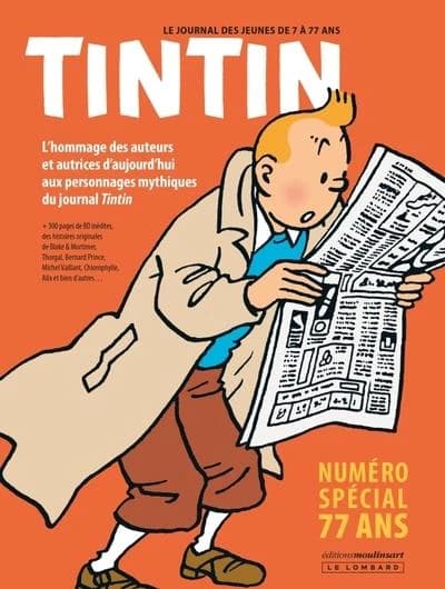 "Tintin", le journal des jeunes de 7 à 77 ans : numéro spécial 77 ans : l'hommage des auteurs et autrices d'aujourd'hui aux personnages mythiques du journal "Tintin"...