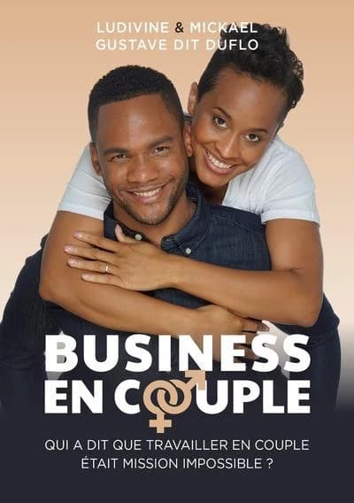 Business en couple : qui a dit que travailler en couple était mission impossible ?