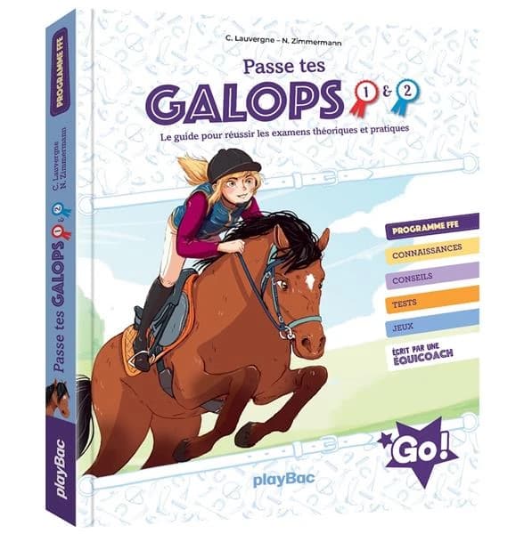 Passe tes galops 1 & 2 : le guide pour réussir les examens théoriques et pratiques