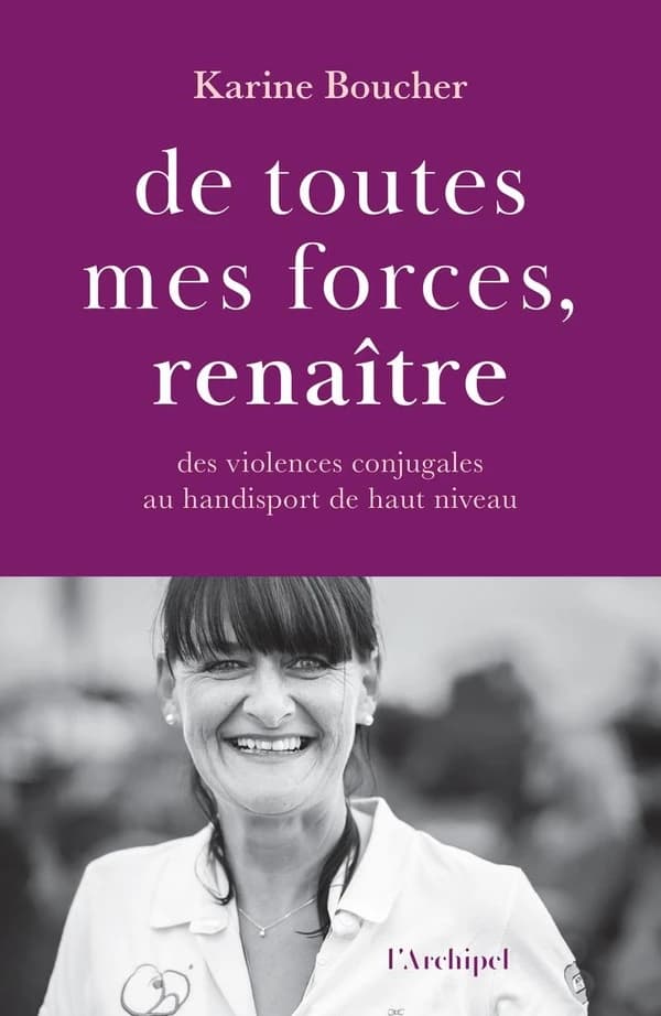 De toutes mes forces, renaître : des violences conjugales au handisport de haut niveau