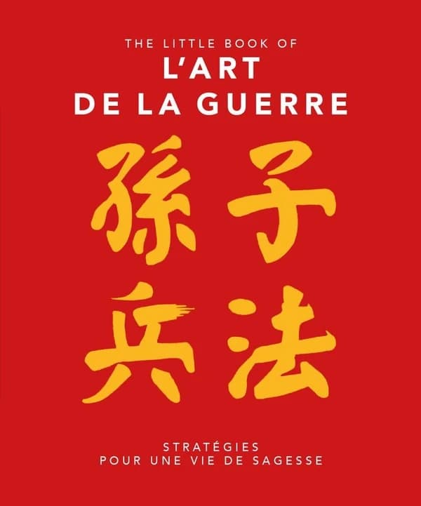 L'art de la guerre : stratégies pour une vie de sagesse