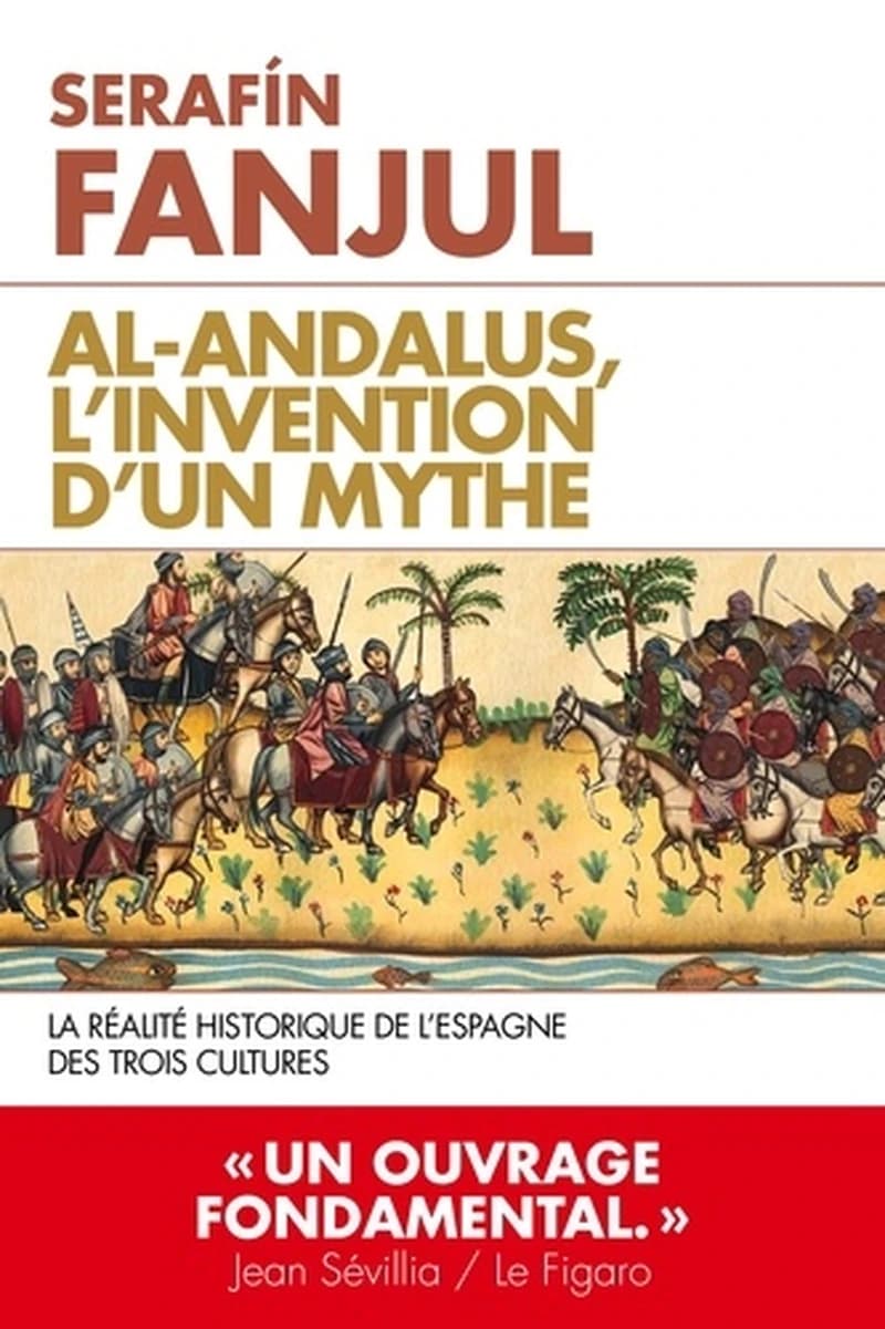 Al-Andalus : l'invention d'un mythe