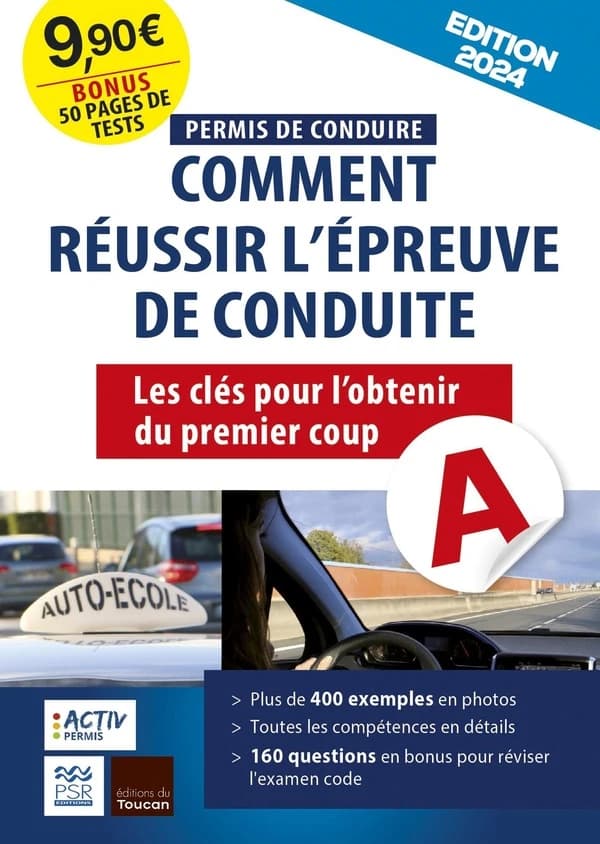 Permis de conduire : Comment réussir l'épreuve de conduite ; les clés pour l'obtenier du premier coup (édition 2024)