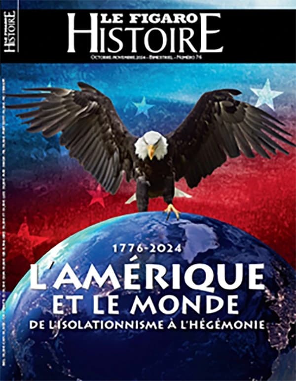 Le Figaro histoire n.76 : L'Amérique et le monde (1776-2024) : De l'isolationnisme à l'hégémonie