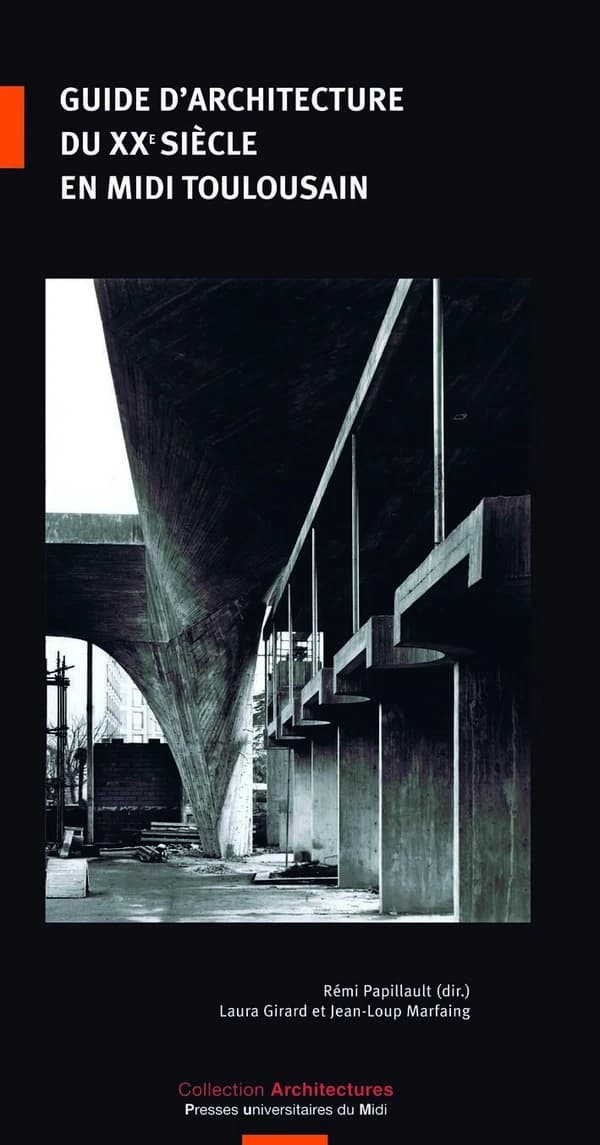 Guide d'architecture du XXe siècle en Midi toulousain