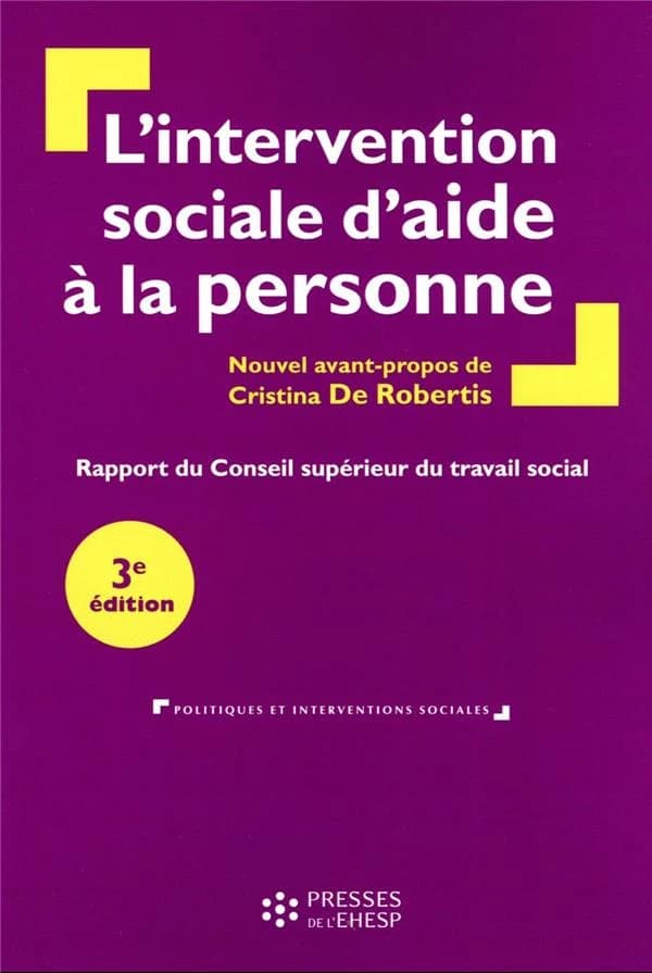 L'intervention sociale d'aide à la personne (3e éd.) rapport du Conseil supérieur du travail social