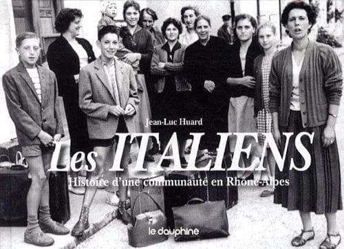 Les Italiens : histoire d'une communauté en Rhône-Alpes